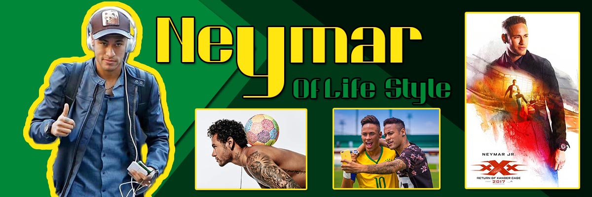Neymar Life Style